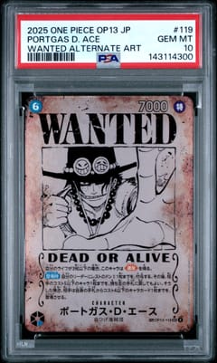 2025 One Piece Japanese Op13-Carrying on His Will Portgas D. Ace Wanted Alternate Art #119 PSA 10