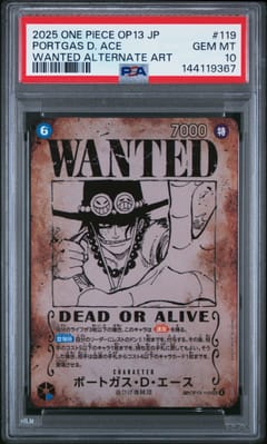 2025 One Piece Japanese Op13-Carrying on His Will Portgas D. Ace Wanted Alternate Art #119 PSA 10