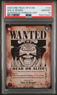 2025 One Piece Op13-Carrying on His Will Gol D. Roger Wanted Alternate Art #118 PSA 10